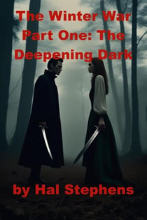 The Winter War,  Part One: The Deepening Dark