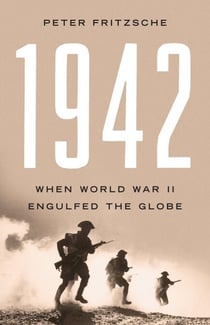 1942 - When World War II Engulfed the Globe