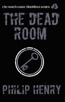 The Dead Room - The North Coast Bloodlines, #8
