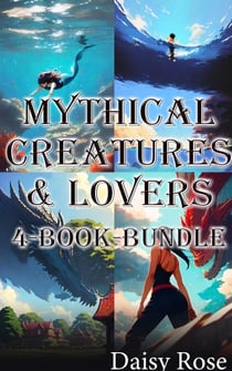 Mythical Creatures & Lovers 4-Book-Bundle