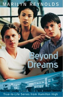 Beyond Dreams - True-to-Life Series from Hamilton High, #4