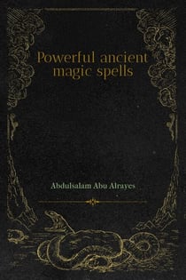 Powerful ancient magic spells - ancient magic, #1