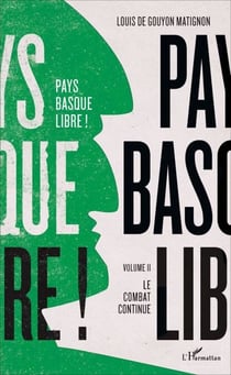 Pays basque libre ! - Volume II - Le combat continue