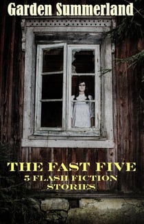 The Fast Five: 5 Flash Fiction Stories