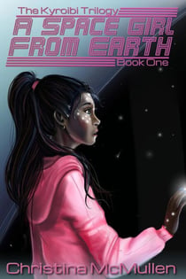 A Space Girl from Earth - The Kyroibi Trilogy, #1