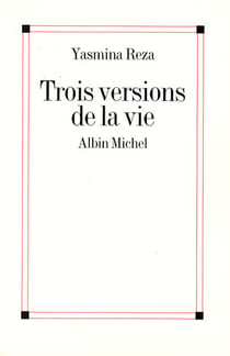 Trois versions de la vie
