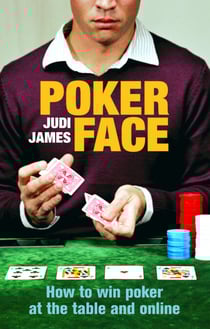 Poker Face - How to win poker at the table and online