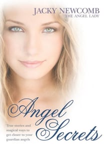 Angel Secrets - Transform your life with guidance from your angels