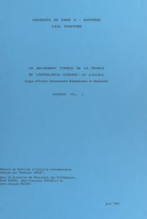 Un mouvement typique de la France de l'entre-deux-guerres : la L.A.U.R.S. (Ligue d'action universitaire républicaine et socialiste) - Mémoire de maîtrise d'Histoire contemporaine