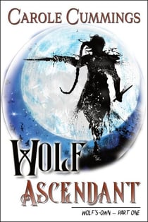 Wolf Ascendant - Wolf's-Own, #1