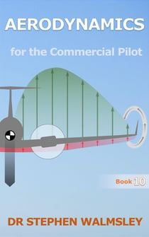 Aerodynamics for the Commercial Pilot - Aviation Books Series, #10