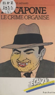 Al Capone - Le crime organisé