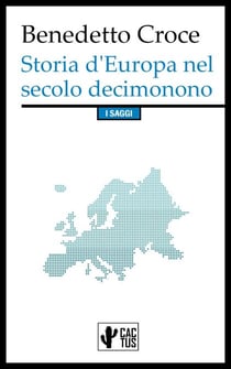 Storia d'Europa nel secolo decimonono - Edizione integrale con note