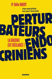 Perturbateurs endocriniens : la guerre est déclarée ! - Et maintenant on fait quoi ?
