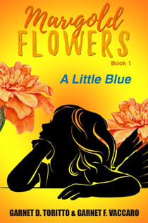 Marigold Flowers: A Little Blue - Marigold Flowers, #1