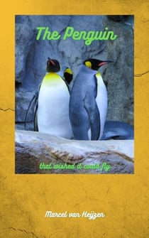The Penguin that wished it could fly - Penguin, #1