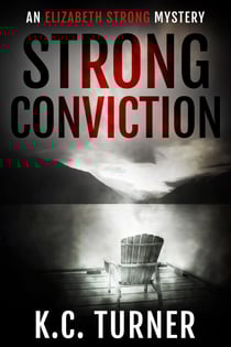 Strong Conviction - Elizabeth Strong, #3