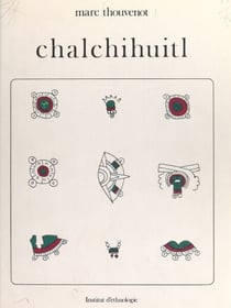 Chalchihuitl : le jade chez les Aztèques