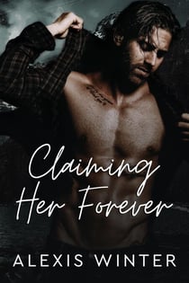 Claiming Her Forever - Men of Rocky Mountain Series, #1