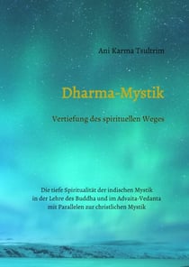 Dharma-Mystik - Vertiefung des spirituellen Weges