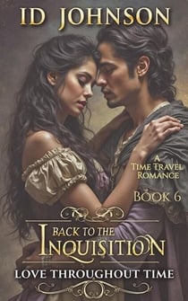 Back to the Inquisition - Love Throughout Time, #6