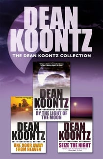 The Dean Koontz Collection - Three spell-binding thrillers