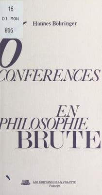 6 conférences en philosophie brute