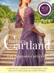 Les opposés s'attirent – Les plus belles histoires d'amour de Barbara Cartland