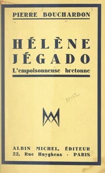 Hélène Jégado - L'empoisonneuse bretonne