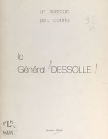 Le général Dessolle - Un auscitain peu connu