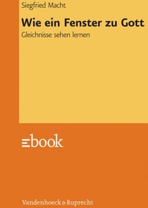 Wie ein Fenster zu Gott - Gleichnisse sehen lernen