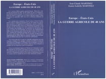 Europe - Etats-Unis La guerre agricole de 40 ans