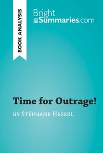 Time for Outrage! by Stéphane Hessel (Book Analysis) - Detailed Summary, Analysis and Reading Guide