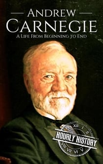 Andrew Carnegie - Biographies of Business Leaders