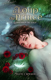 Le loup du prince - Tome 2 - L'obsession du loup