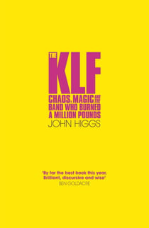 The KLF - Chaos, Magic and the Band who Burned a Million Pounds