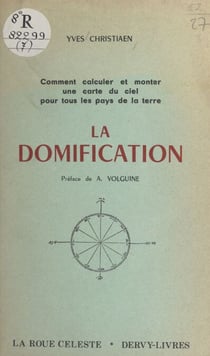 La domification - Comment calculer et monter une carte du ciel pour tous les pays de la terre