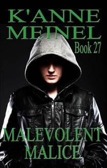 Malevolent Malice - Malice, #27