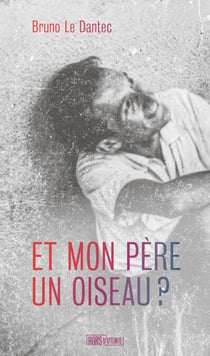 Et mon père un oiseau