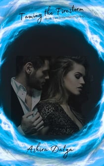 Taming The Firestorm - The Flames Saga, #2