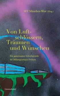 Von Luftschlössern, Träumen und Wünschen