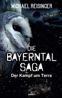 Die Bayerntal Saga - Der Kampf um Terra