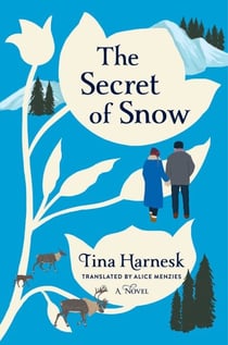 The Secret of Snow - A Novel