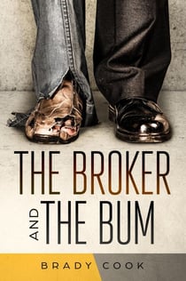 The Broker and the Bum: A Modern Retelling of the Parable of the Rich Man and Lazarus - Parable Series, #1
