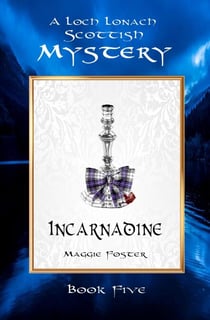 Incarnadine: Loch Lonach Scottish Mysteries, Book Five - Loch Lonach Scottish Mystery Series, #5