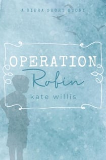 Operation Robin - Kiera