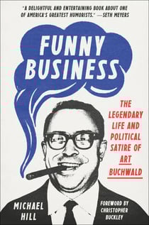 Funny Business - The Legendary Life and Political Satire of Art Buchwald