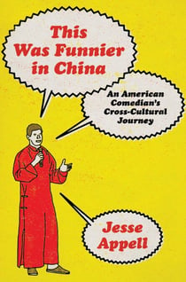 This Was Funnier in China - An American Comedian's Cross-Cultural Journey