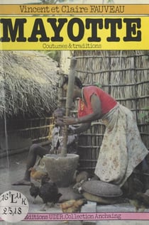 Mayotte - Coutumes et traditions, à la découverte des Mahorais