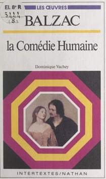 Balzac, La Comédie humaine - Textes, commentaires et guides d'analyse